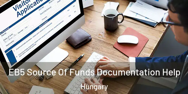  EB5 Source Of Funds Documentation Help Hungary