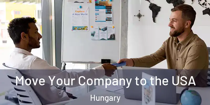  Move Your Company to the USA Hungary