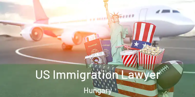  US Immigration Lawyer Hungary